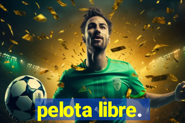 pelota libre.